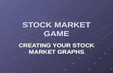 STOCK MARKET GAME CREATING YOUR STOCK MARKET GRAPHS.