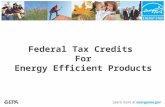 Federal Tax Credits For Energy Efficient Products.