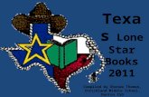 Texas Lone Star Books 2011 Compiled by Rhonda Thomas, Strickland Middle School, Denton ISD.