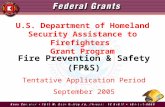 ® Fire Prevention & Safety (FP&S) Tentative Application Period September 2005  U.S. Department of Homeland Security Assistance.