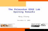 1 The Princeton EDGE Lab Opening Remarks Mung Chiang November 8, 2009.
