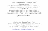 Class 7 Deliberative ecological economics for environmental governance Christos Zografos, PhD Institute of Environmental Science & Technology (ICTA) Universitat.