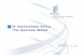 IP Institutional Policy “Ten Questions Method” Santiago, October 21 – 24, 2013.