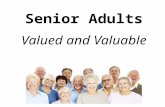 Senior Adults Valued and Valuable. How should we relate with senior adults?