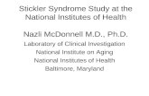 Stickler Syndrome Study at the National Institutes of Health Nazli McDonnell M.D., Ph.D. Laboratory of Clinical Investigation National Institute on Aging.