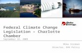 Federal Climate Change Legislation – Charlotte Chamber September 22, 2009 Mike Stroben Director, EHS Policy.