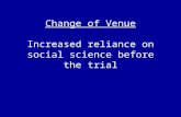 Change of Venue Increased reliance on social science before the trial.