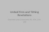 United Firm and Tithing Revelations Doctrine and Covenants 92, 104, 119, 120.