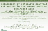 International Centre for Integrated Mountain Development Validation of satellite rainfall estimation in the summer monsoon dominated area of the Hindu.