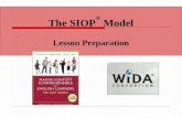 The SIOP ® Model Lesson Preparation. Content Objectives We will: Identify the features of Lesson Preparation Differentiate between Content Objectives.