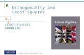 6 6.5 © 2012 Pearson Education, Inc. Orthogonality and Least Squares LEAST-SQUARES PROBLEMS.