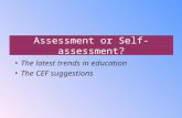 Assessment or Self-assessment? The latest trends in education The CEF suggestions.