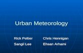 Urban Meteorology Rick Peltier Sangil Lee Chris Hennigan Ehsan Arhami.