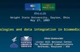 Ontologies and data integration in biomedicine Olivier Bodenreider Lister Hill National Center for Biomedical Communications Bethesda, Maryland - USA Kno.e.sis.