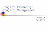 Project Planning Project Management Week 3 CMIS570.