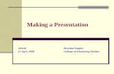 Making a Presentation AD140Brendan Rapple 27 April, 2005College of Advancing Studies.