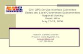 Héctor M. Sanabria Valentín President Marel Bayamón, Inc. hmsvcm@prtc.net (787) 785-2240 Civil GPS Service Interface Committee States and Local Government.