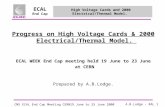 CMS ECAL End Cap Meeting CERN 19 June to 23 June 2000 A.B.Lodge - RAL 1 ECAL End Cap High Voltage Cards and 2000 Electrical/Thermal Model. Progress on.