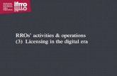 RROs’ activities & operations (3) Licensing in the digital era.