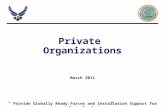 Private Organizations March 2011. Overview Guidance AFI 34 - 223 Private Organization (PO) Program AFI 34-223 Private Organization (PO) Program- Incorporating.