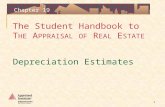 The Student Handbook to T HE A PPRAISAL OF R EAL E STATE 1 Chapter 19 Depreciation Estimates.