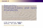 Security, Transactions and Open Standards David Petraitis European Representative David Petraitis European Representative CISO Executive Summit, Geneva,