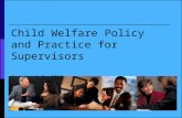 1 Child Welfare Policy and Practice for Supervisors Version 2.0, 2013.