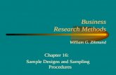 Business Research Methods William G. Zikmund Chapter 16: Sample Designs and Sampling Procedures.
