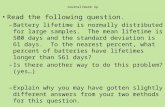 Journal/Warm Up Read the following question. – Battery lifetime is normally distributed for large samples. The mean lifetime is 500 days and the standard.