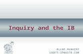 Inquiry and the IB. Stuents do not learn by doing. on what they have done. Rather, they learn by and.