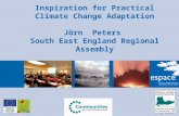 Inspiration for Practical Climate Change Adaptation Jörn Peters South East England Regional Assembly.