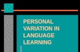 PERSONAL VARIATION IN LANGUAGE LEARNING. TYPES OF VARIATION STYLESSTRATEGIES PERSONALITY FACTORS.