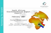 Partnering for Growth South African Electrotechnical Export Council February 2007 Thank you for your support Mrs. Eileen Leopold Chief Executive Officer.