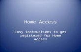 Home Access Easy instructions to get registered for Home Access.