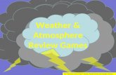 Weather & Atmosphere Animations Weather & Atmosphere Review Games For Classroom use by Mary E. Massey, Pamela Lesley and Jeanette Johnson.