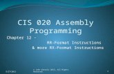 CIS 020 Assembly Programming Chapter 12 - RR-Format Instructions & more RX-Format Instructions © John Urrutia 2012, All Rights Reserved.5/27/20121.