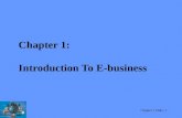 Chapter 1 Slide: 1 Chapter 1: Introduction To E-business.