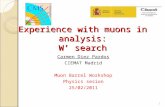 Experience with muons in analysis: W’ search Carmen Diez Pardos CIEMAT Madrid Muon Barrel Workshop Physics sesion 25/02/2011 1.