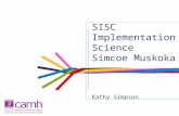 SISC Implementation Science Simcoe Muskoka Kathy Simpson.