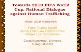 Fiona Atupele Mwale Deputy Chief Law Reform Officer Malawi Law Commission CrossroadsHotel, Lilongwe 5 August 2009 Towards 2010 FIFA World Cup: National.