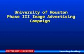 Learning.Leading. University of Houston Phase III Image Advertising Campaign.