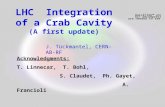 LHC Integration of a Crab Cavity (A first update) J. Tückmantel, CERN-AB-RF Acknowledgments: T. Linnecar, T. Bohl, S. Claudet, Ph. Gayet, A. Francioli.