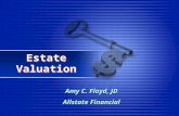 Estate Valuation Amy C. Floyd, JD Allstate Financial.