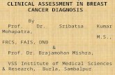 TRIPLE ABC TECHNIQUE IN CLINICAL ASSESSMENT IN BREAST CANCER DIAGNOSIS By Prof. Dr. Sribatsa Kumar Mohapatra, M.S., FRCS, FAIS, DNB & Prof. Dr. Brajamohan.