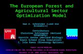 The European Forest and Agricultural Sector Optimization Model Uwe A. Schneider (Land Use Economics) Contributors Christine Schleupner (Wetland Geography)
