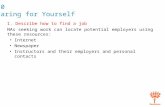 10 Caring for Yourself 1. Describe how to find a job NAs seeking work can locate potential employers using these resources: Internet Newspaper Instructors.