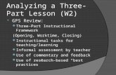 Analyzing a Three-Part Lesson (W2)  GPS Review: Three-Part Instructional Framework (Opening, Worktime, Closing) Instructional tasks for teaching/learning.