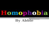 What is Homophobia?What is Homophobia? Homophobia is a fear or hatred of homosexuals or people who are identified or perceived as being lesbian, gay,
