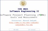 CEN 4021 12 th Lecture CEN 4021 Software Engineering II Instructor: Masoud Sadjadi sadjadi/ sadjadi@cs.fiu.edu Software Project.