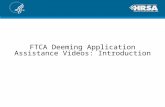 FTCA Deeming Application Assistance Videos: Introduction.